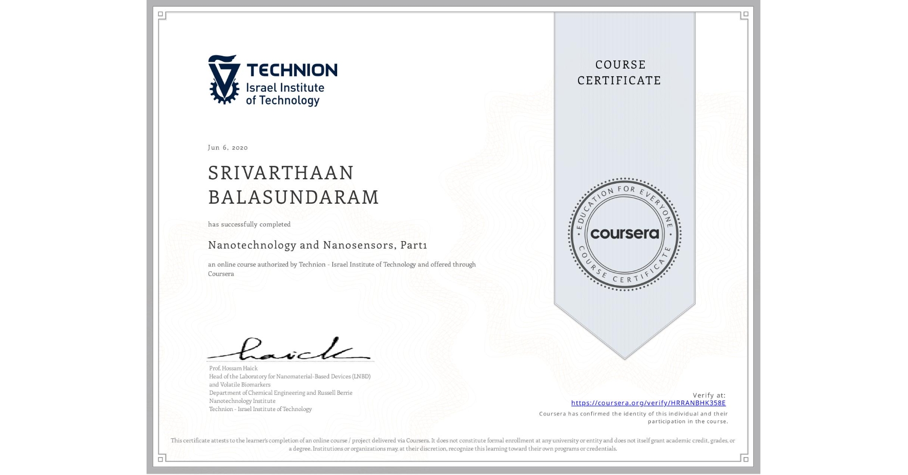 View certificate for SRIVARTHAAN BALASUNDARAM, Nanotechnology and Nanosensors, Part1, an online non-credit course authorized by Technion - Israel Institute of Technology and offered through Coursera