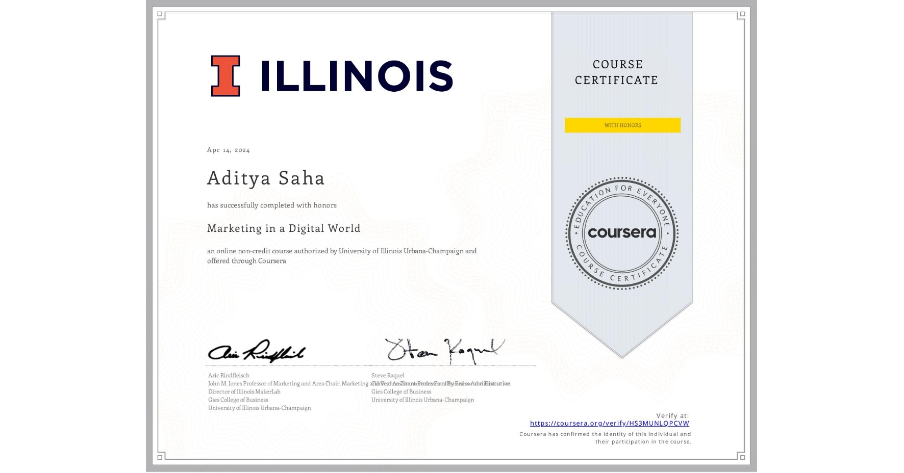 View certificate for Aditya Saha, Marketing in a Digital World, an online non-credit course authorized by University of Illinois Urbana-Champaign and offered through Coursera