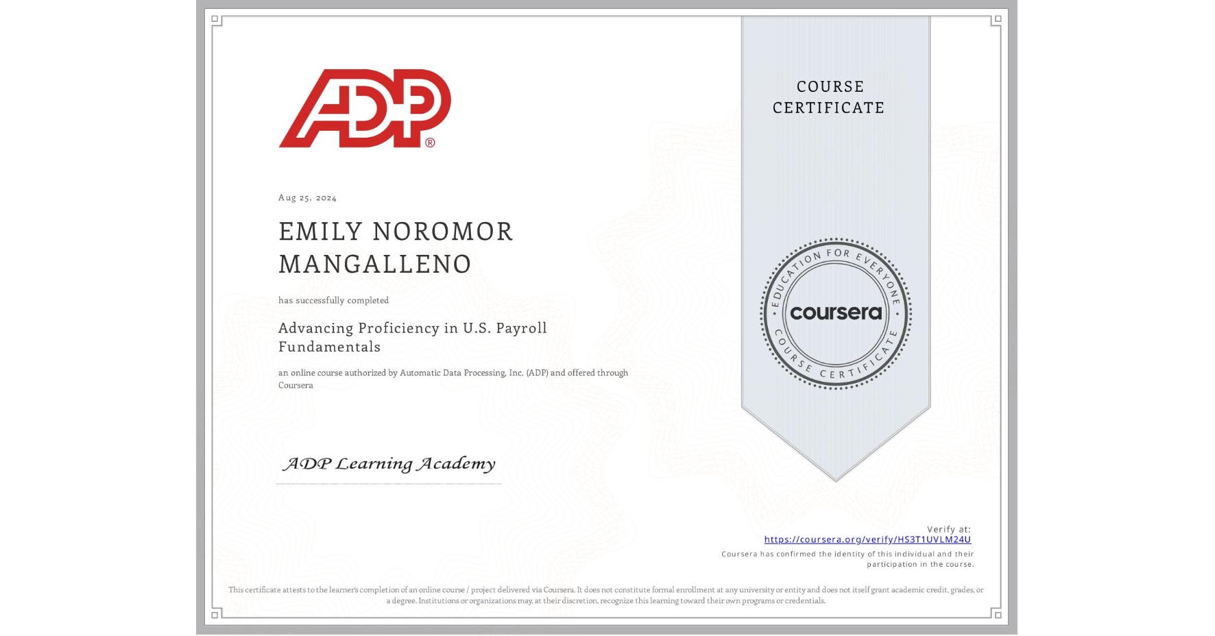 View certificate for EMILY NOROMOR MANGALLENO, Advancing Proficiency in U.S. Payroll Fundamentals, an online non-credit course authorized by Automatic Data Processing, Inc. (ADP) and offered through Coursera