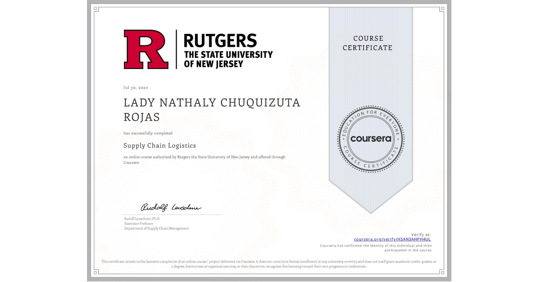 View certificate for LADY NATHALY CHUQUIZUTA ROJAS, Supply Chain Logistics, an online non-credit course authorized by Rutgers the State University of New Jersey and offered through Coursera