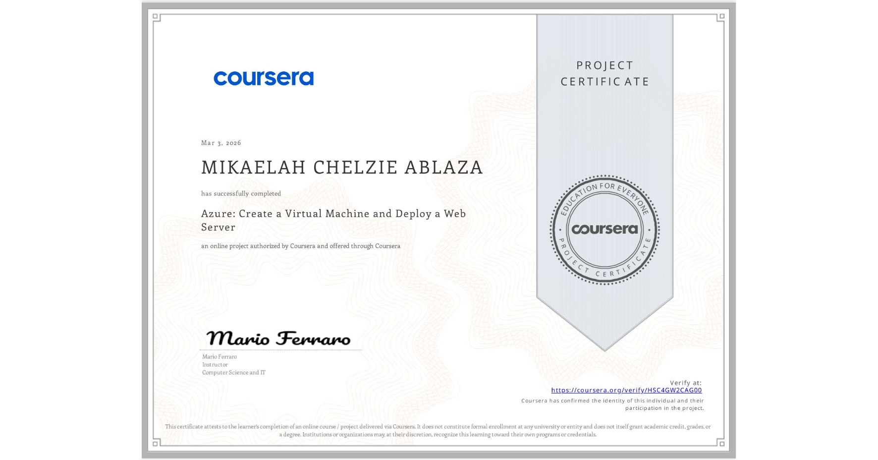 View certificate for MIKAELAH CHELZIE ABLAZA, Azure: Create a Virtual Machine and Deploy a Web Server, an online non-credit course authorized by Coursera and offered through Coursera