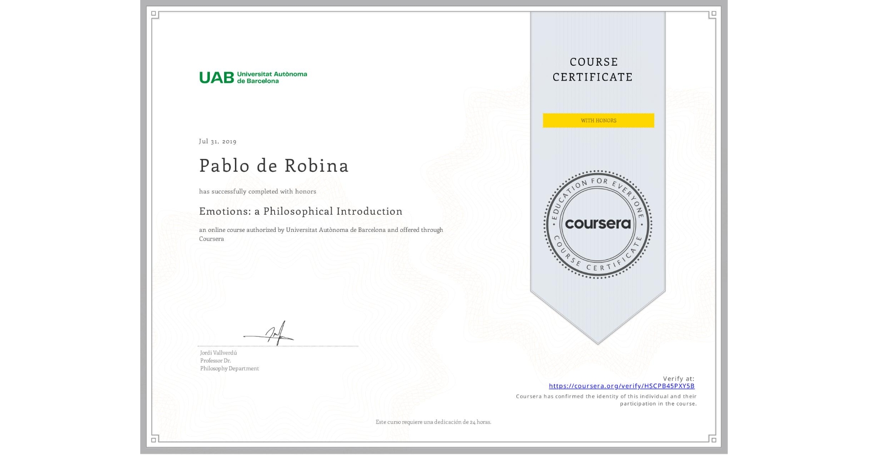 View certificate for Pablo de Robina, Emotions: a Philosophical Introduction, an online non-credit course authorized by Universitat Autònoma de Barcelona and offered through Coursera