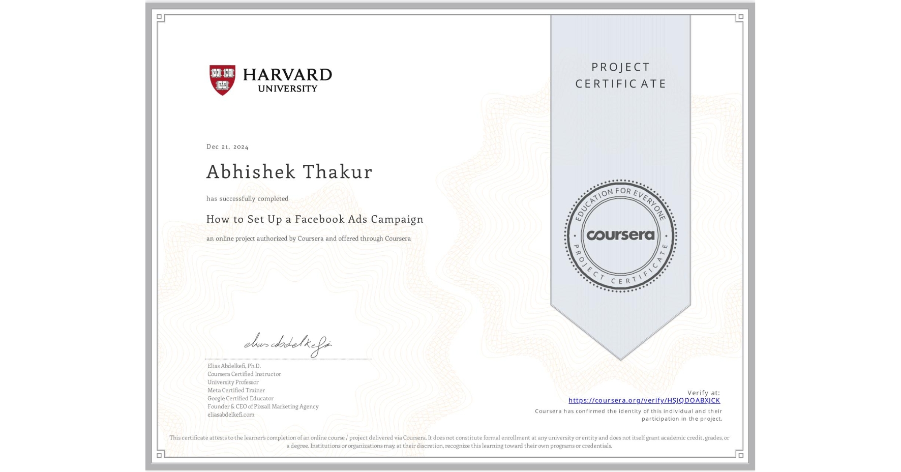 View certificate for Abhishek Thakur, How to Set Up a Facebook Ads Campaign, an online non-credit course authorized by Coursera and offered through Coursera