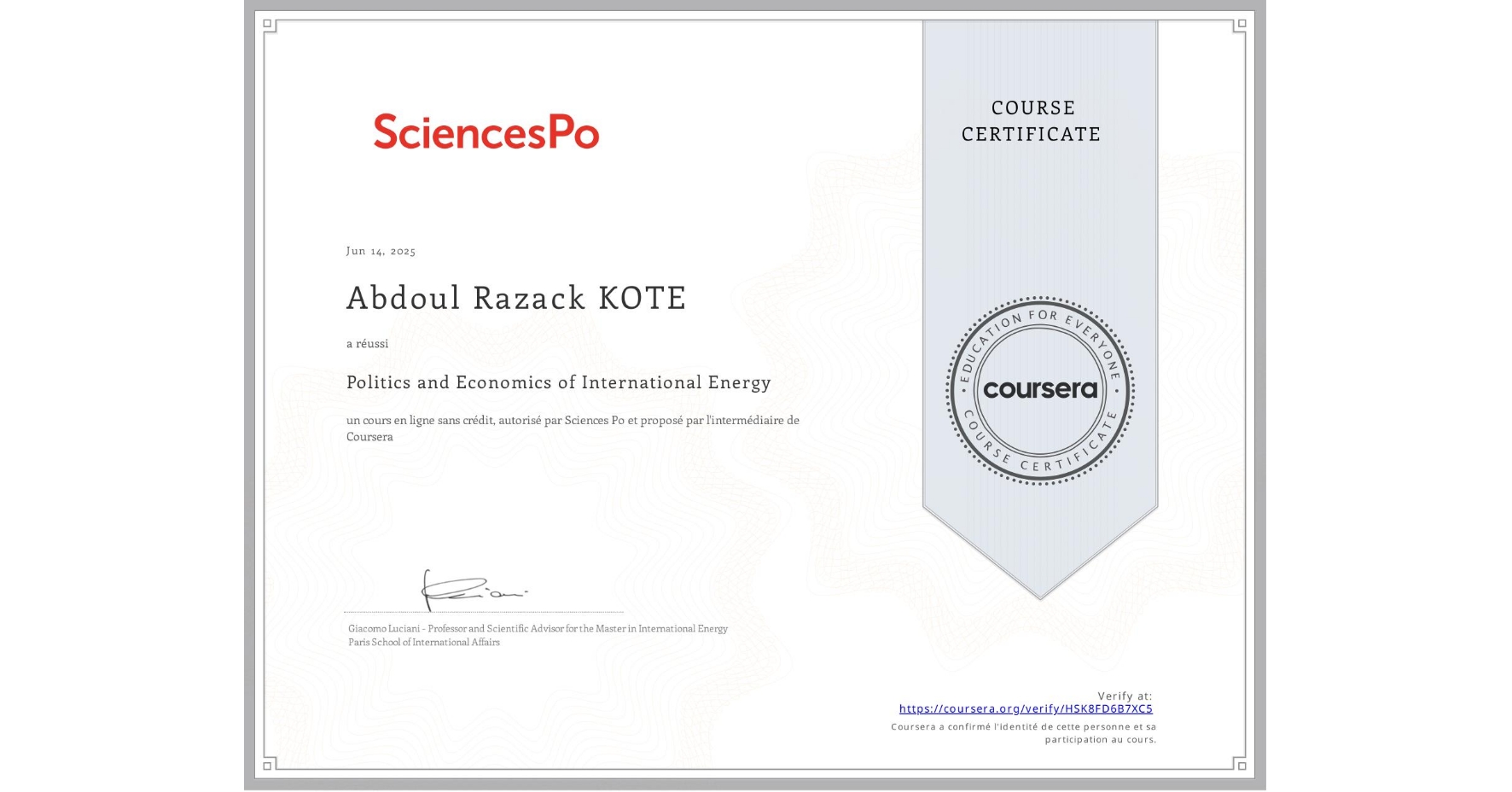 View certificate for Abdoul Razack  KOTE, Politics and Economics of International Energy, an online non-credit course authorized by Sciences Po and offered through Coursera
