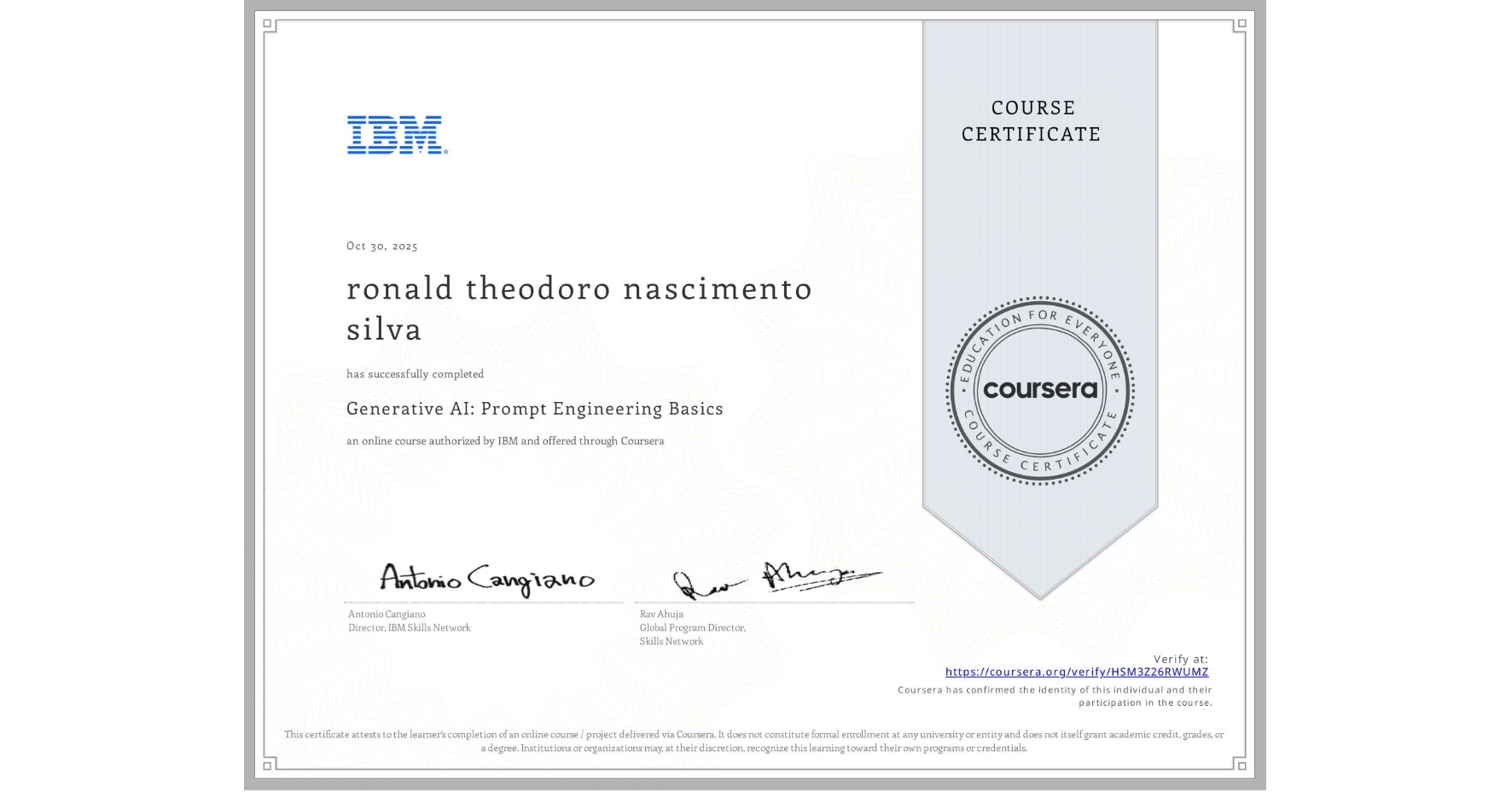 View certificate for ronald theodoro nascimento silva, Generative AI: Prompt Engineering Basics, an online non-credit course authorized by IBM and offered through Coursera