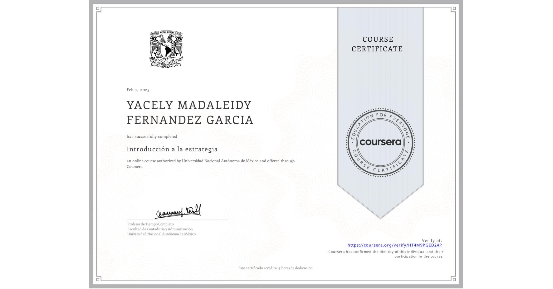 View certificate for YACELY MADALEIDY FERNANDEZ GARCIA, Introducción a la estrategia, an online non-credit course authorized by Universidad Nacional Autónoma de México and offered through Coursera