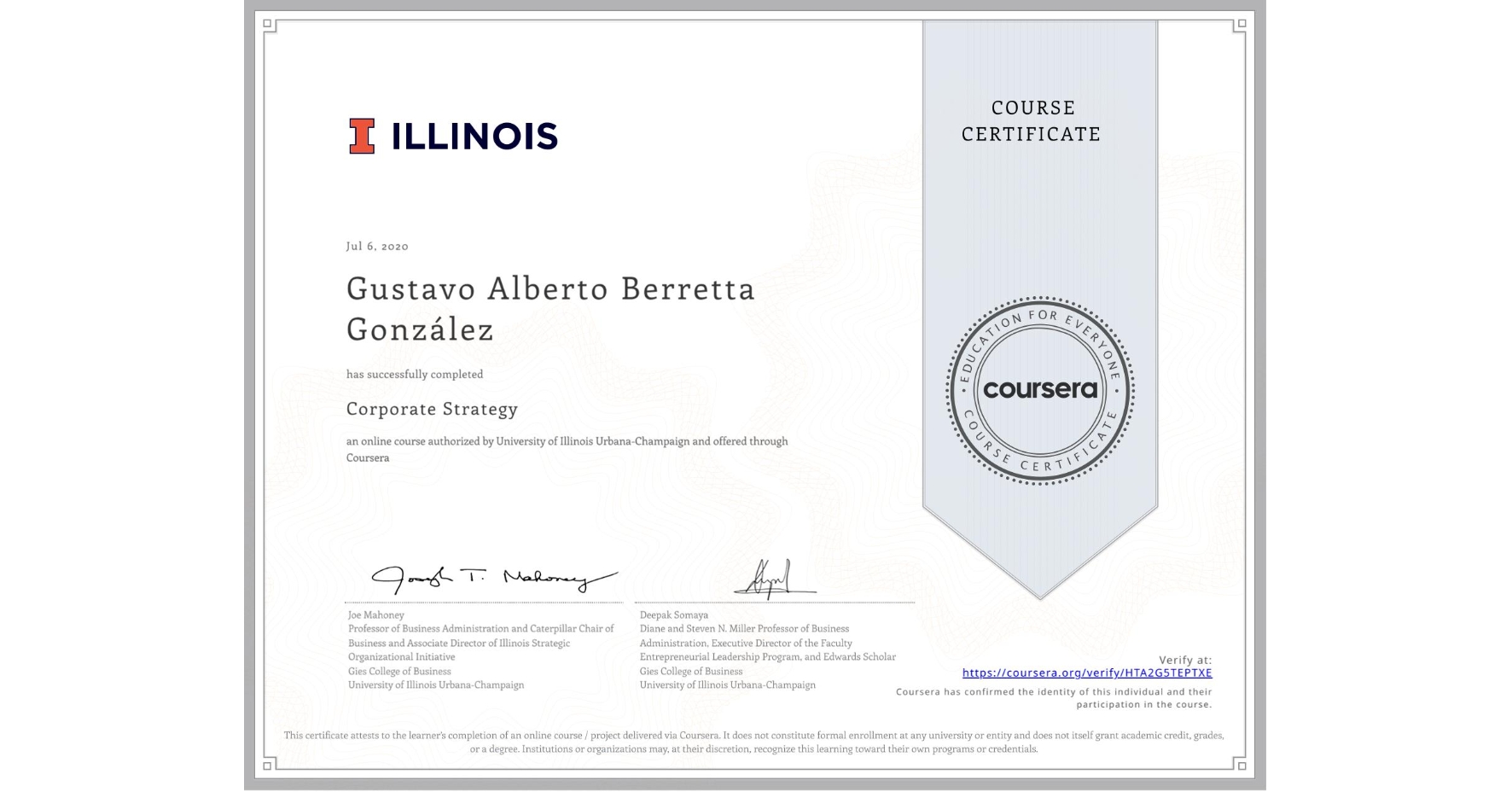 View certificate for Gustavo Alberto Berretta González, Corporate Strategy, an online non-credit course authorized by University of Illinois Urbana-Champaign and offered through Coursera