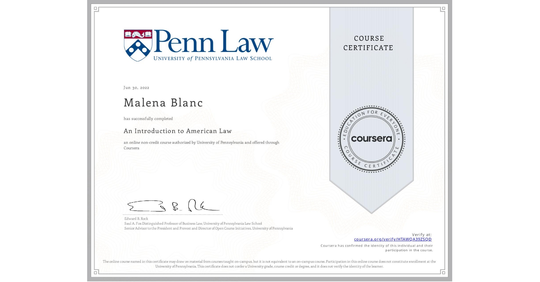 View certificate for Malena Blanc, An Introduction to American Law, an online non-credit course authorized by University of Pennsylvania and offered through Coursera