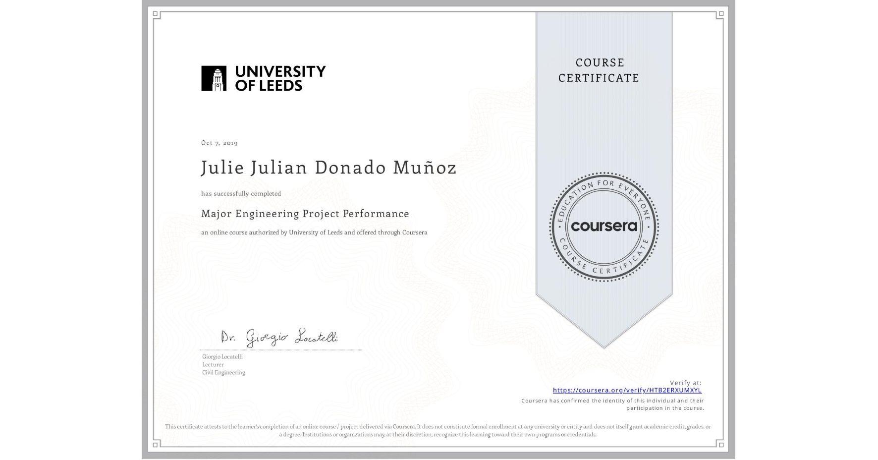 View certificate for Julie Julian  Donado Muñoz, Major Engineering Project Performance, an online non-credit course authorized by University of Leeds and offered through Coursera