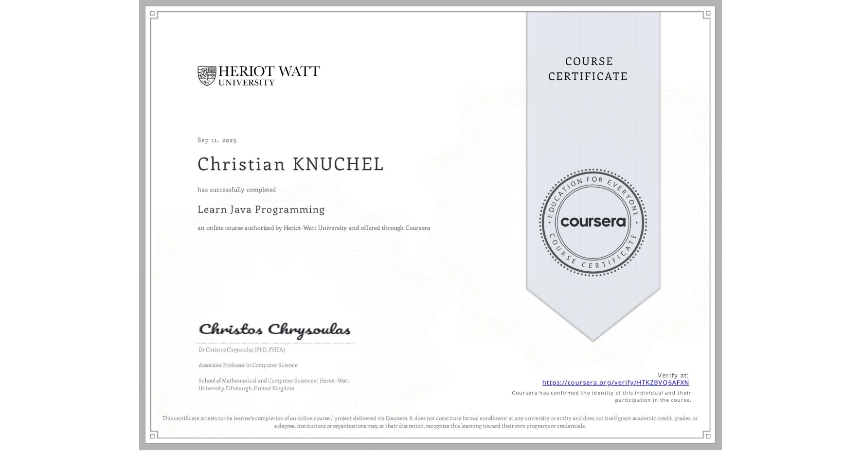 View certificate for Christian KNUCHEL, Learn Java Programming, an online non-credit course authorized by Heriot-Watt University and offered through Coursera