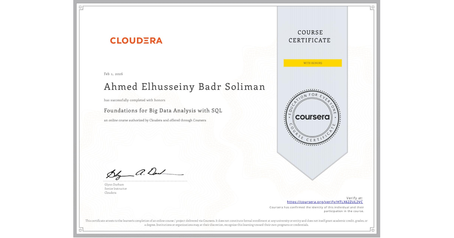 View certificate for Ahmed Elhusseiny Badr Soliman, Foundations for Big Data Analysis with SQL, an online non-credit course authorized by Cloudera and offered through Coursera