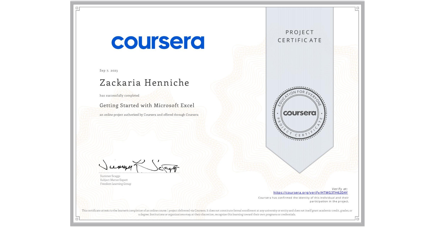 View certificate for Zackaria Henniche, Getting Started with Microsoft Excel, an online non-credit course authorized by Coursera and offered through Coursera