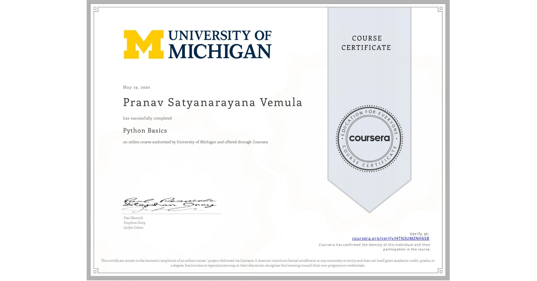 View certificate for Pranav Satyanarayana Vemula, Python Basics, an online non-credit course authorized by University of Michigan and offered through Coursera