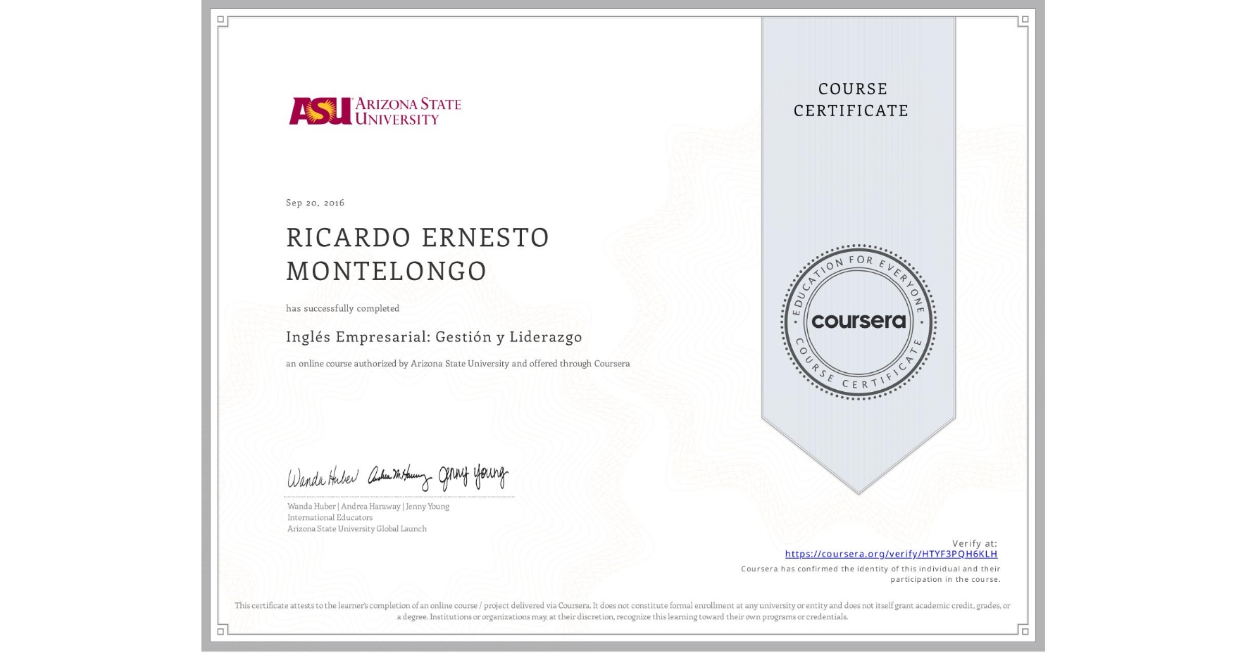 View certificate for RICARDO ERNESTO MONTELONGO, Inglés Empresarial: Gestión y Liderazgo , an online non-credit course authorized by Arizona State University and offered through Coursera
