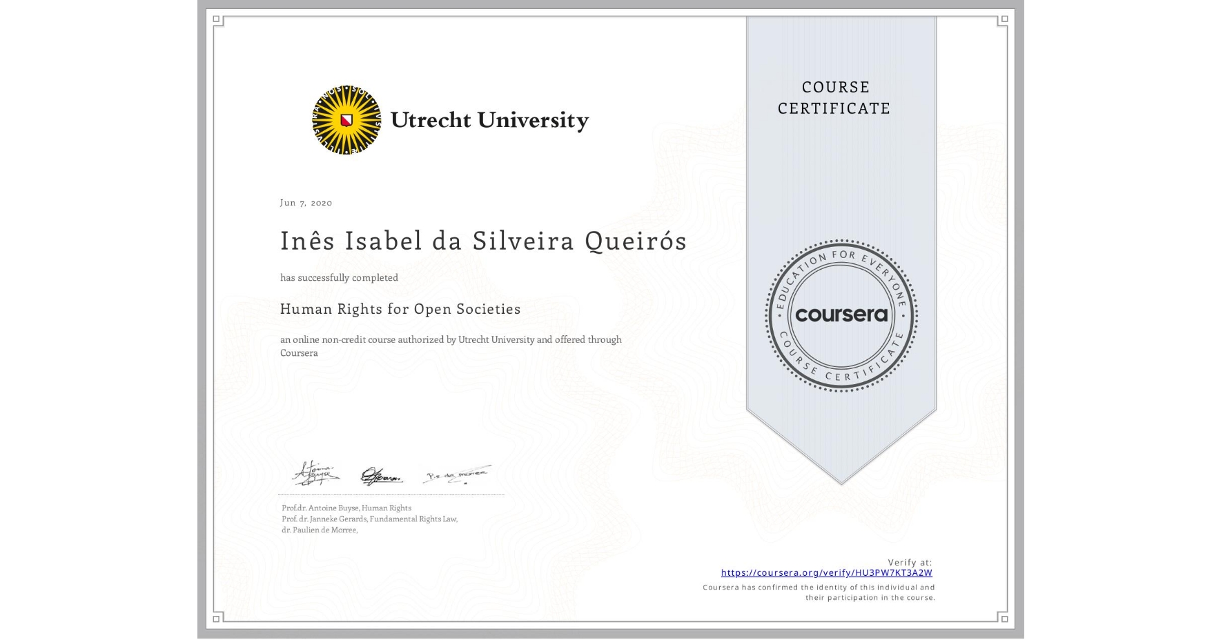 View certificate for Inês Isabel  da Silveira Queirós, Human Rights for Open Societies, an online non-credit course authorized by Utrecht University and offered through Coursera