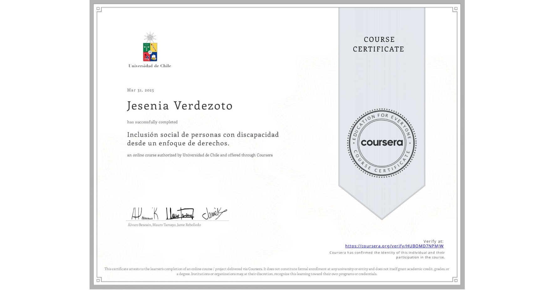 View certificate for Jesenia Verdezoto, Inclusión social de personas con discapacidad desde un enfoque de derechos., an online non-credit course authorized by Universidad de Chile and offered through Coursera