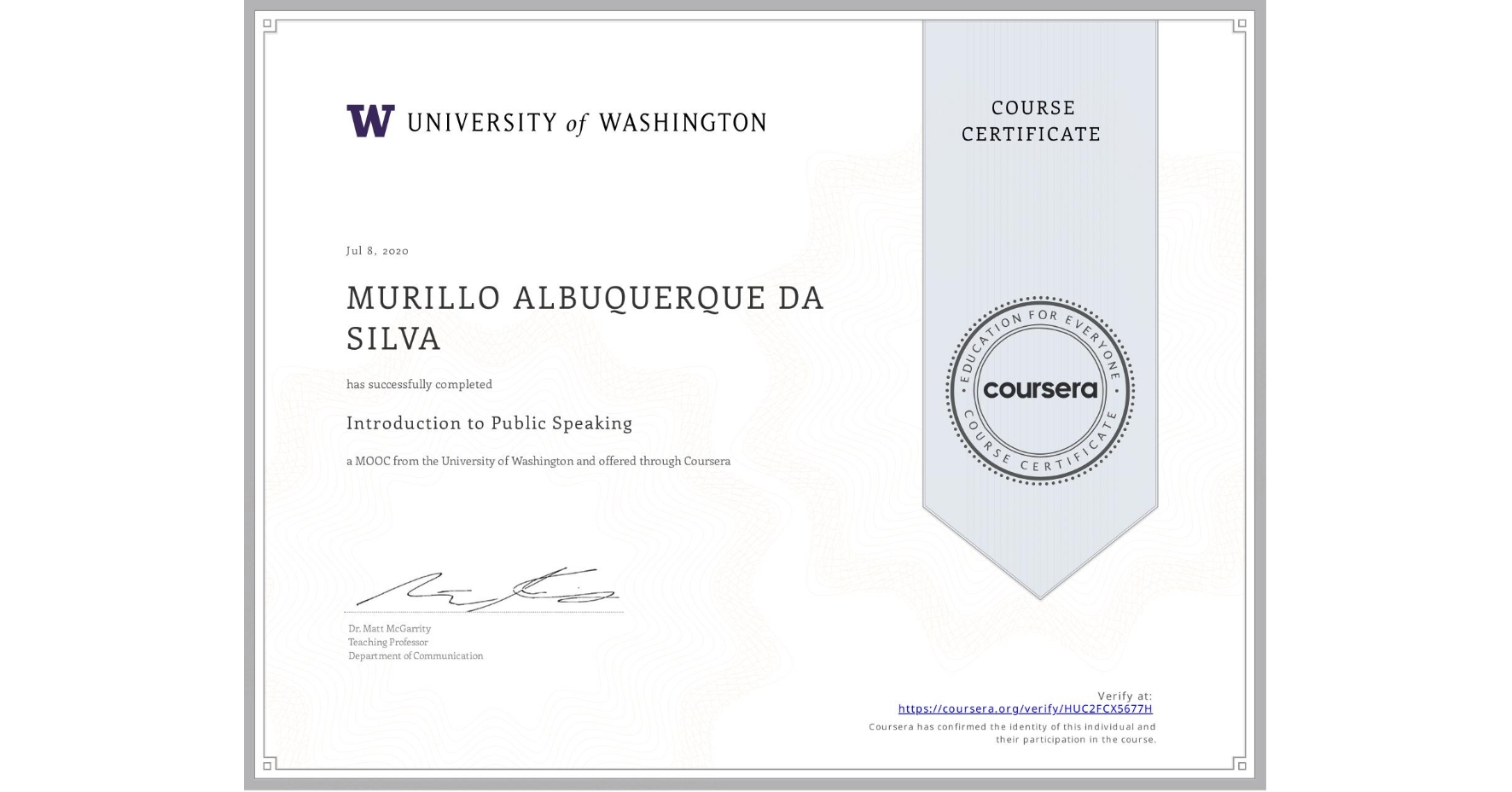 View certificate for  MURILLO ALBUQUERQUE DA SILVA, Introduction to Public Speaking, an online non-credit course authorized by University of Washington and offered through Coursera
