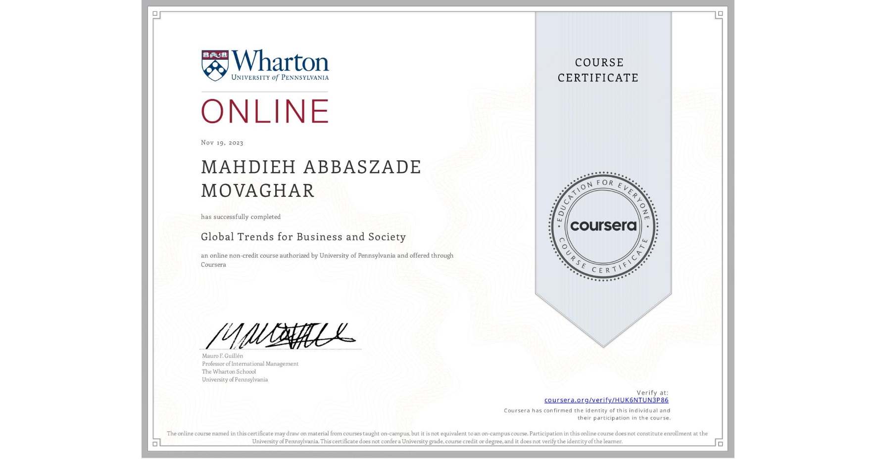 View certificate for MAHDIEH ABBASZADE MOVAGHAR, Global Trends for Business and Society, an online non-credit course authorized by University of Pennsylvania and offered through Coursera
