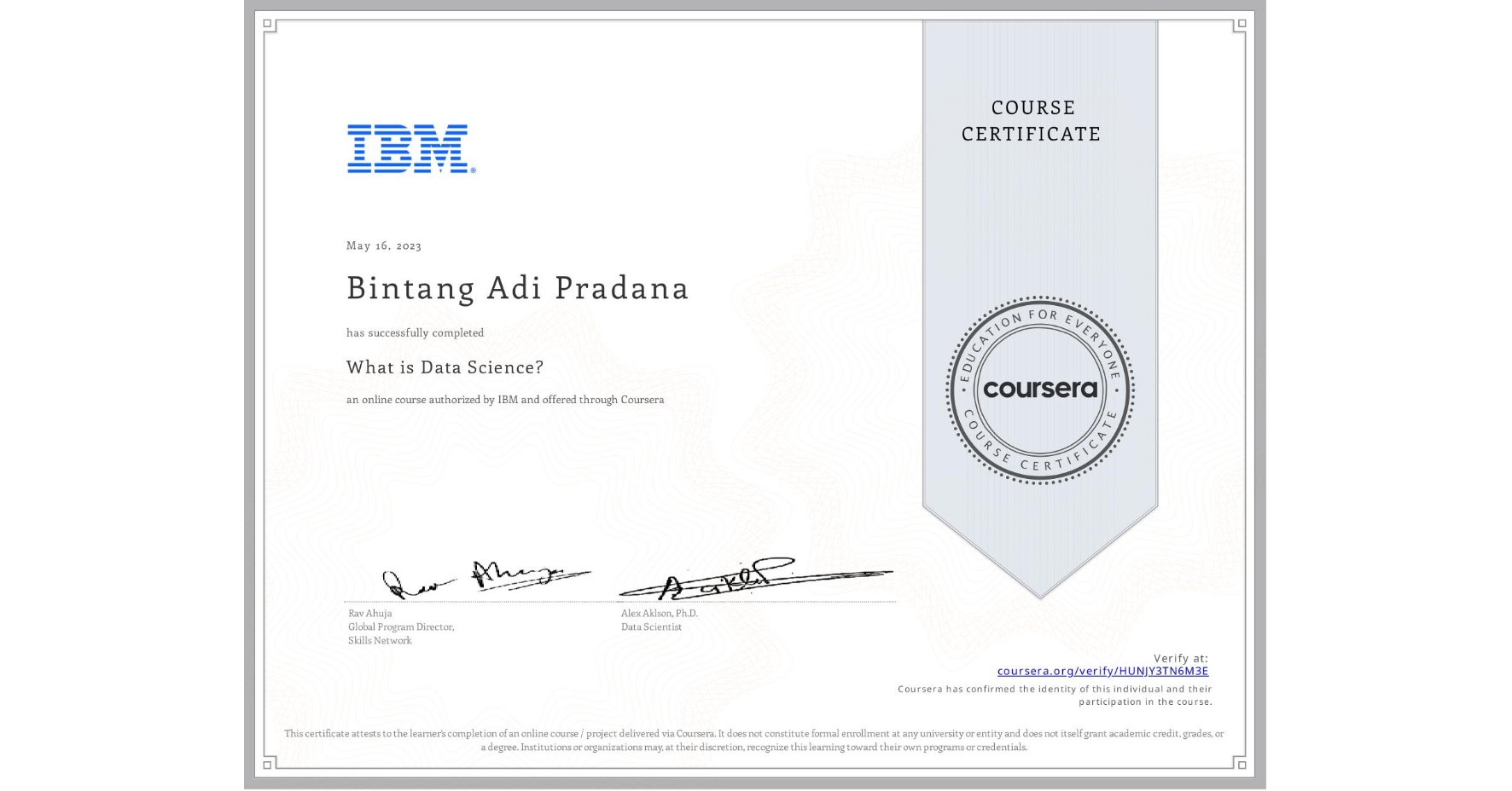 View certificate for Bintang Adi Pradana  , What is Data Science? , an online non-credit course authorized by IBM and offered through Coursera