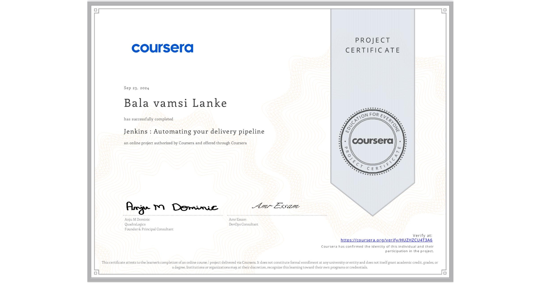 View certificate for Bala vamsi Lanke, Jenkins : Automating your delivery pipeline, an online non-credit course authorized by Coursera and offered through Coursera