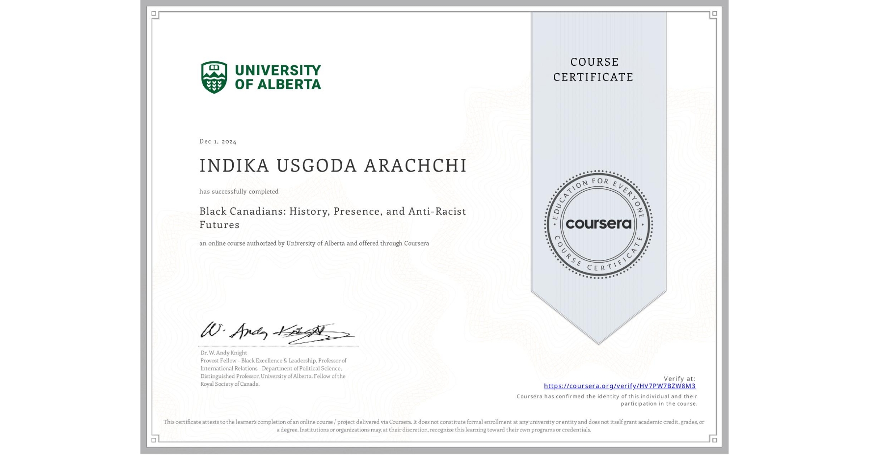View certificate for INDIKA USGODA ARACHCHI, Black Canadians: History, Presence, and Anti-Racist Futures, an online non-credit course authorized by University of Alberta and offered through Coursera