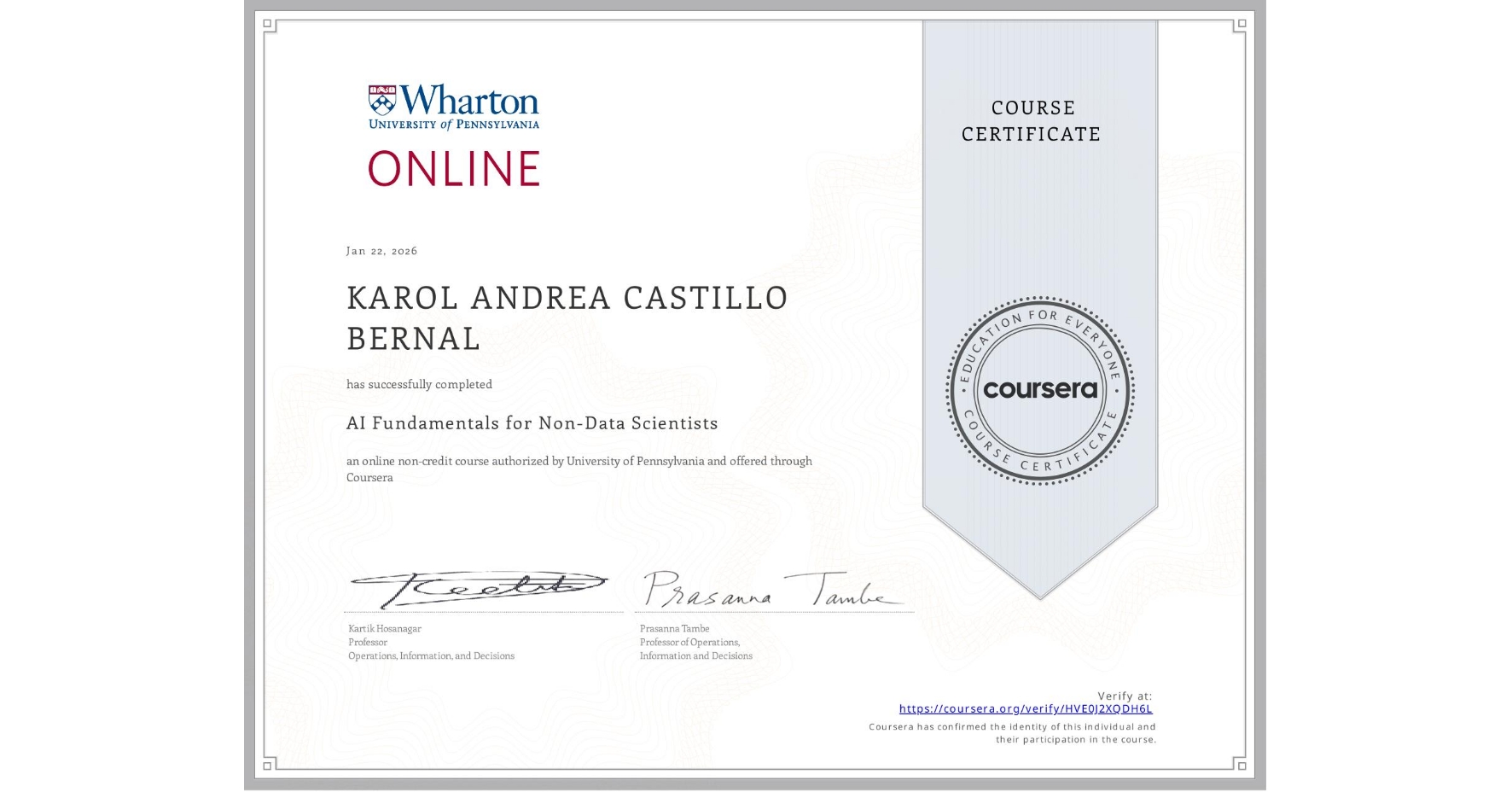 View certificate for KAROL ANDREA CASTILLO BERNAL, AI Fundamentals for Non-Data Scientists, an online non-credit course authorized by University of Pennsylvania and offered through Coursera