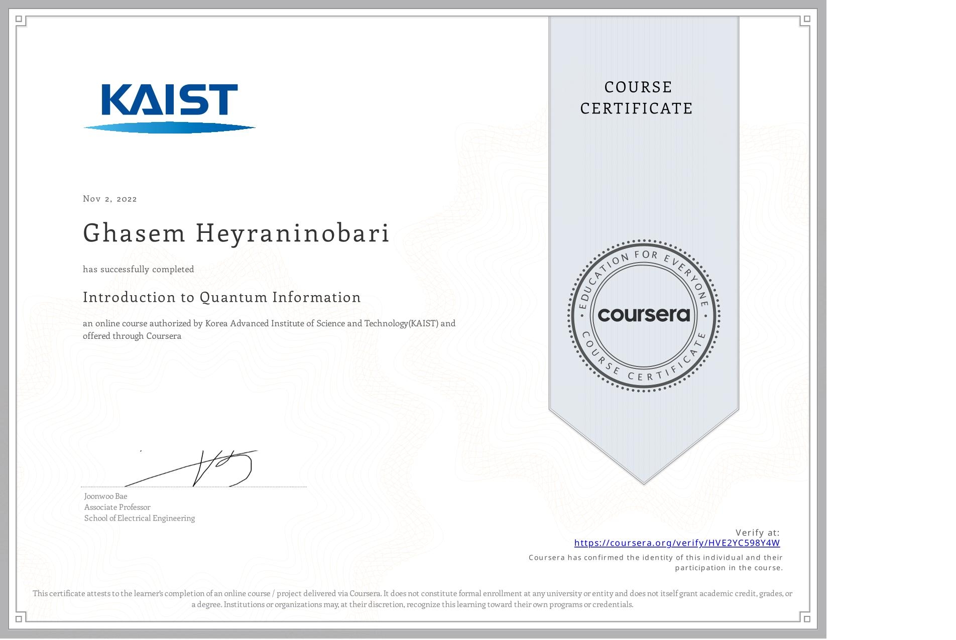 View certificate for Ghasem Heyraninobari, Introduction to Quantum Information, an online non-credit course authorized by Korea Advanced Institute of Science and Technology(KAIST) and offered through Coursera