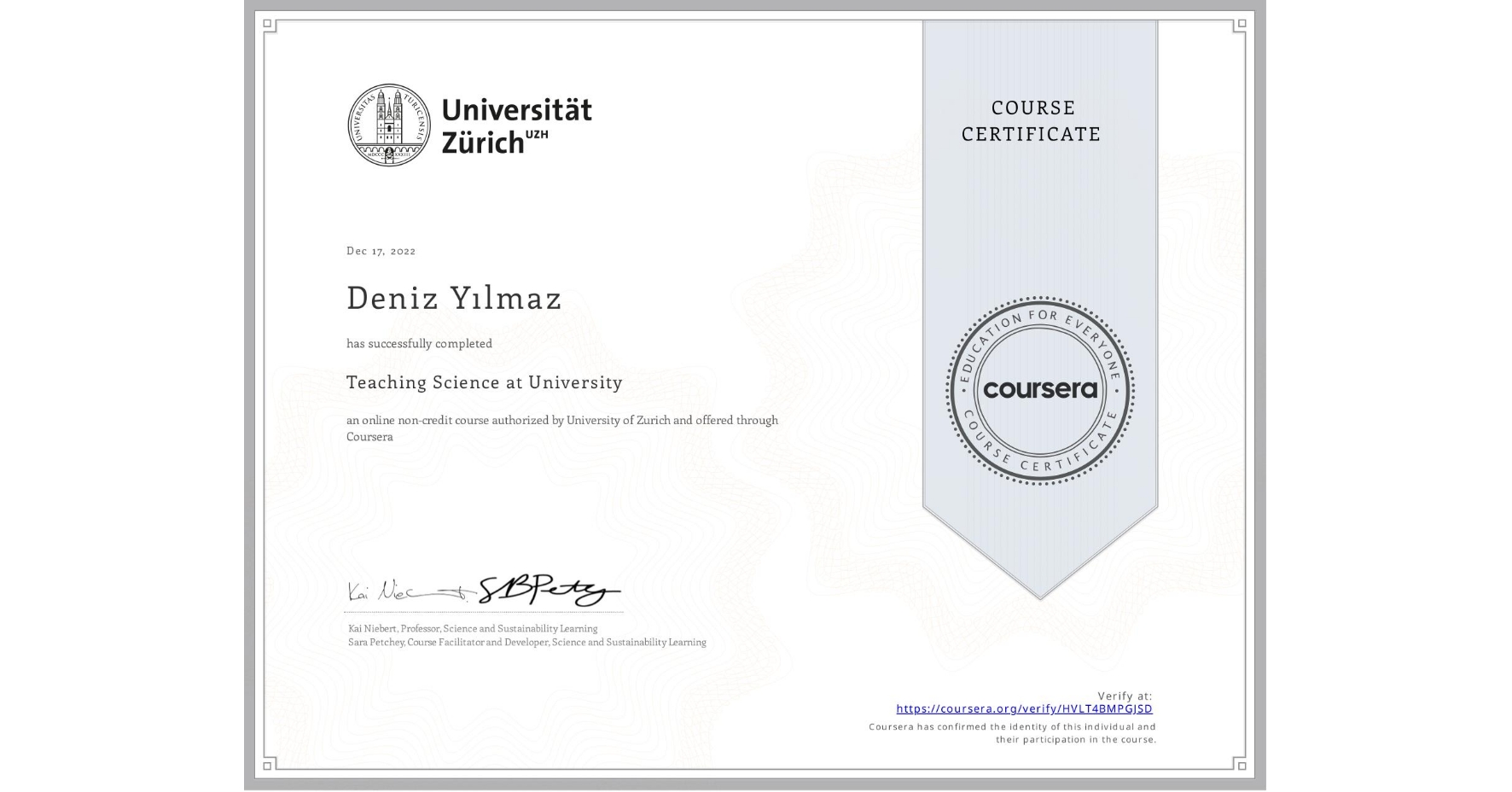 View certificate for Deniz Yılmaz, Teaching Science at University, an online non-credit course authorized by University of Zurich and offered through Coursera