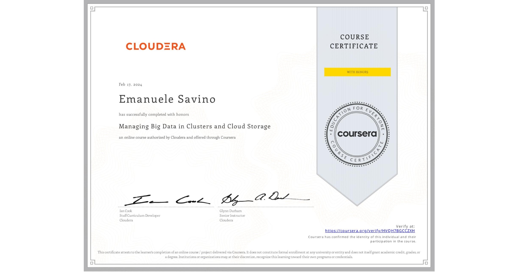 View certificate for Emanuele Savino, Managing Big Data in Clusters and Cloud Storage, an online non-credit course authorized by Cloudera and offered through Coursera