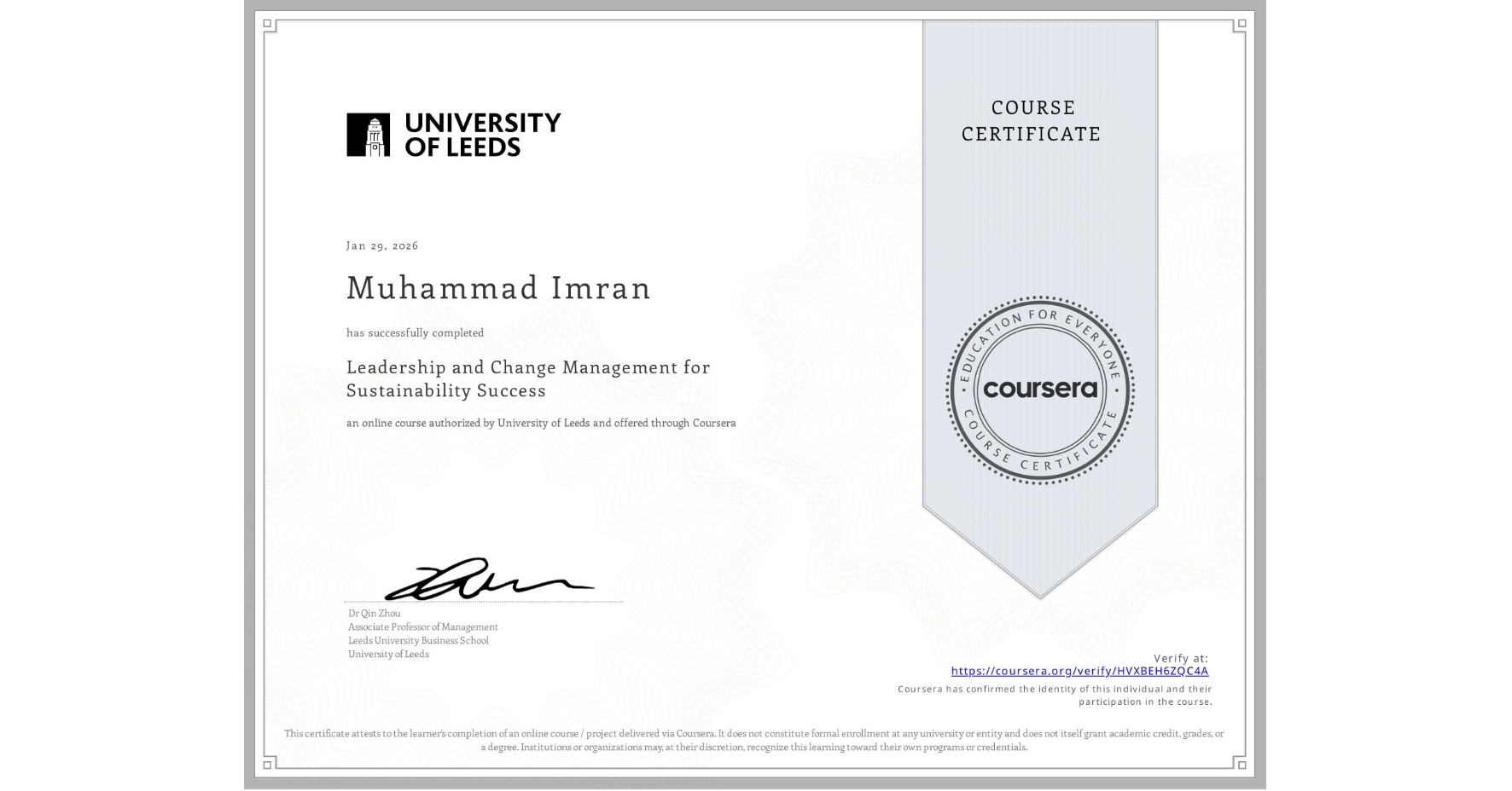 View certificate for Muhammad Imran, Leadership and Change Management for Sustainability Success, an online non-credit course authorized by University of Leeds and offered through Coursera