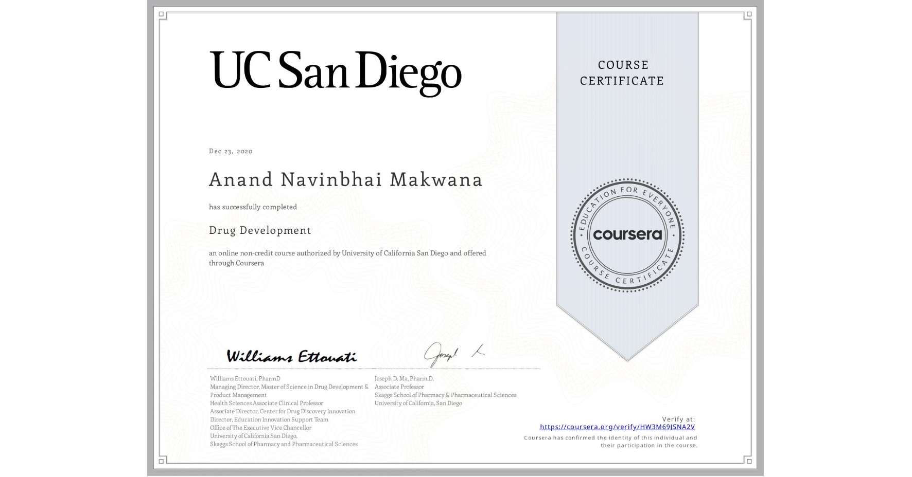 View certificate for Anand Navinbhai Makwana, Drug Development, an online non-credit course authorized by University of California San Diego and offered through Coursera