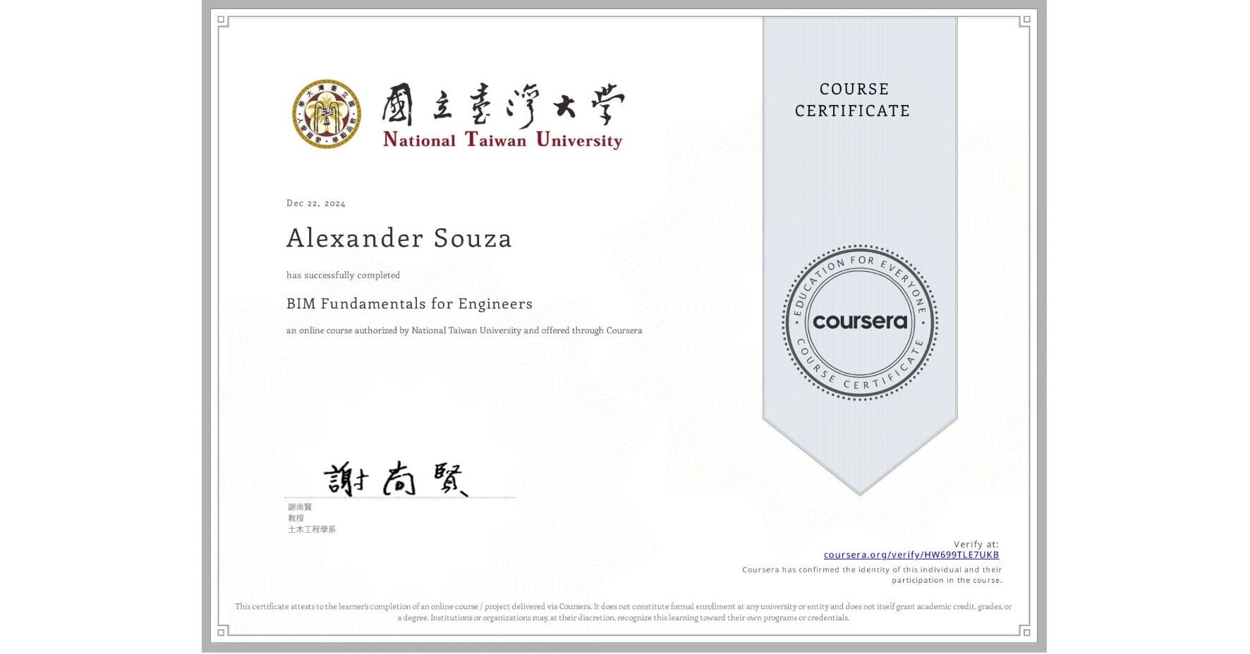 View certificate for Alexander Souza, BIM Fundamentals for Engineers, an online non-credit course authorized by National Taiwan University and offered through Coursera