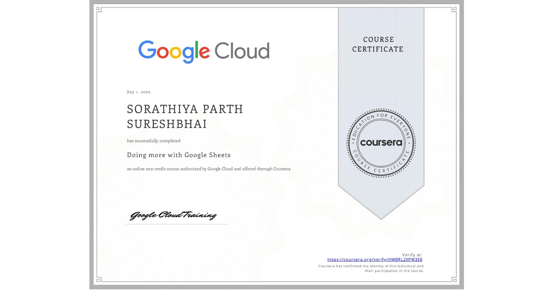 View certificate for SORATHIYA PARTH SURESHBHAI, Doing more with Google Sheets, an online non-credit course authorized by Google Cloud and offered through Coursera