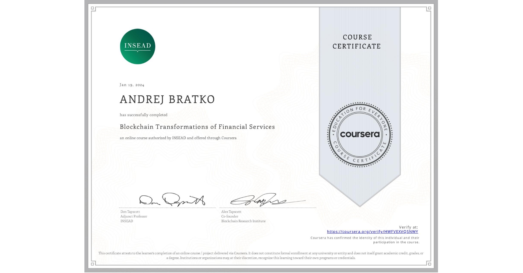 View certificate for ANDREJ BRATKO, Blockchain Transformations of Financial Services, an online non-credit course authorized by INSEAD and offered through Coursera