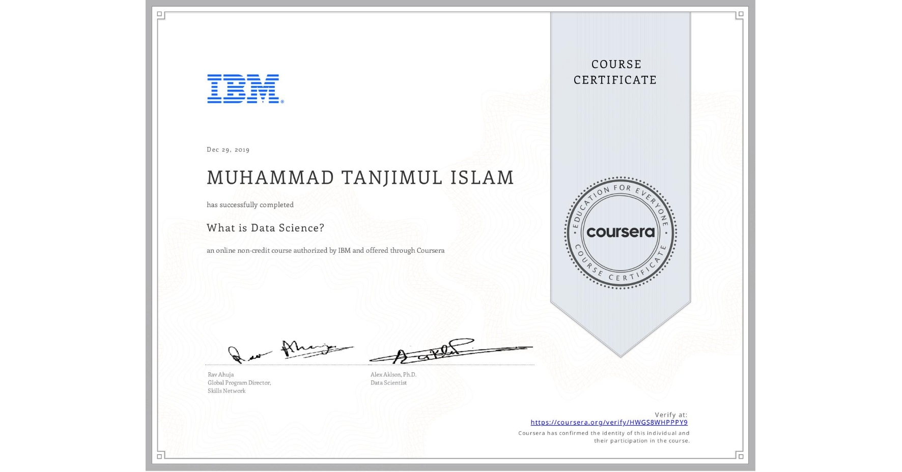 View certificate for MUHAMMAD TANJIMUL ISLAM, What is Data Science? , an online non-credit course authorized by IBM and offered through Coursera