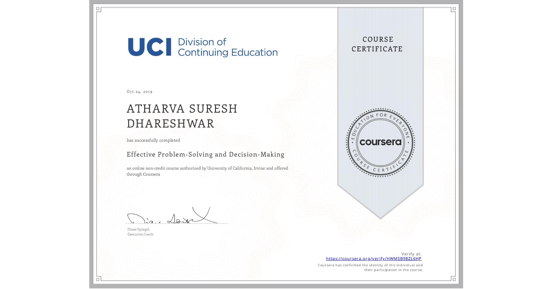 View certificate for ATHARVA SURESH DHARESHWAR, Effective Problem-Solving and Decision-Making, an online non-credit course authorized by University of California, Irvine and offered through Coursera