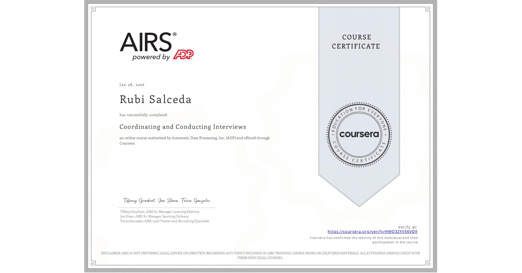 View certificate for Rubi Salceda, Coordinating and Conducting Interviews , an online non-credit course authorized by Automatic Data Processing, Inc. (ADP) and offered through Coursera