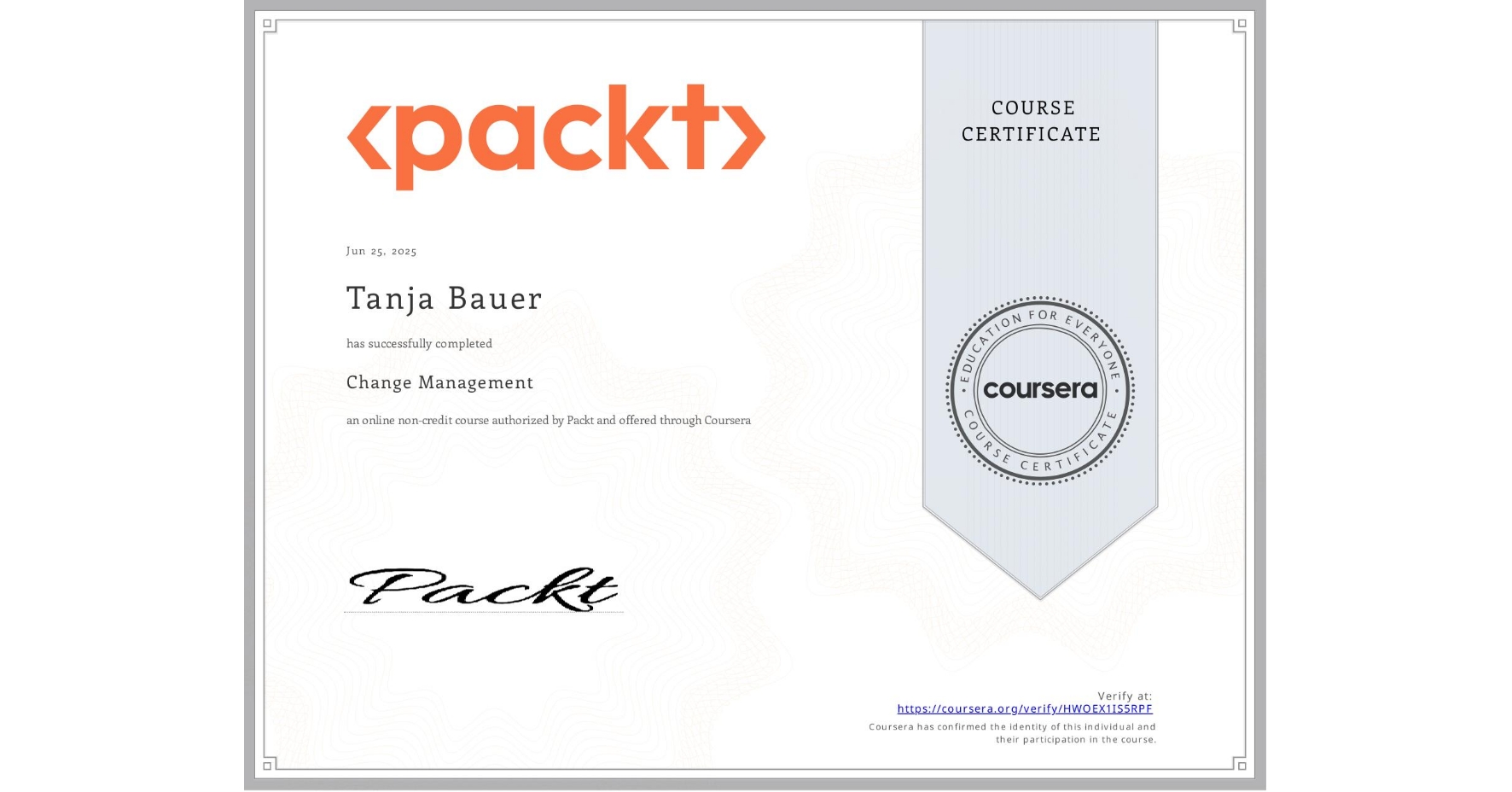 View certificate for Tanja Bauer, Change Management, an online non-credit course authorized by Packt and offered through Coursera
