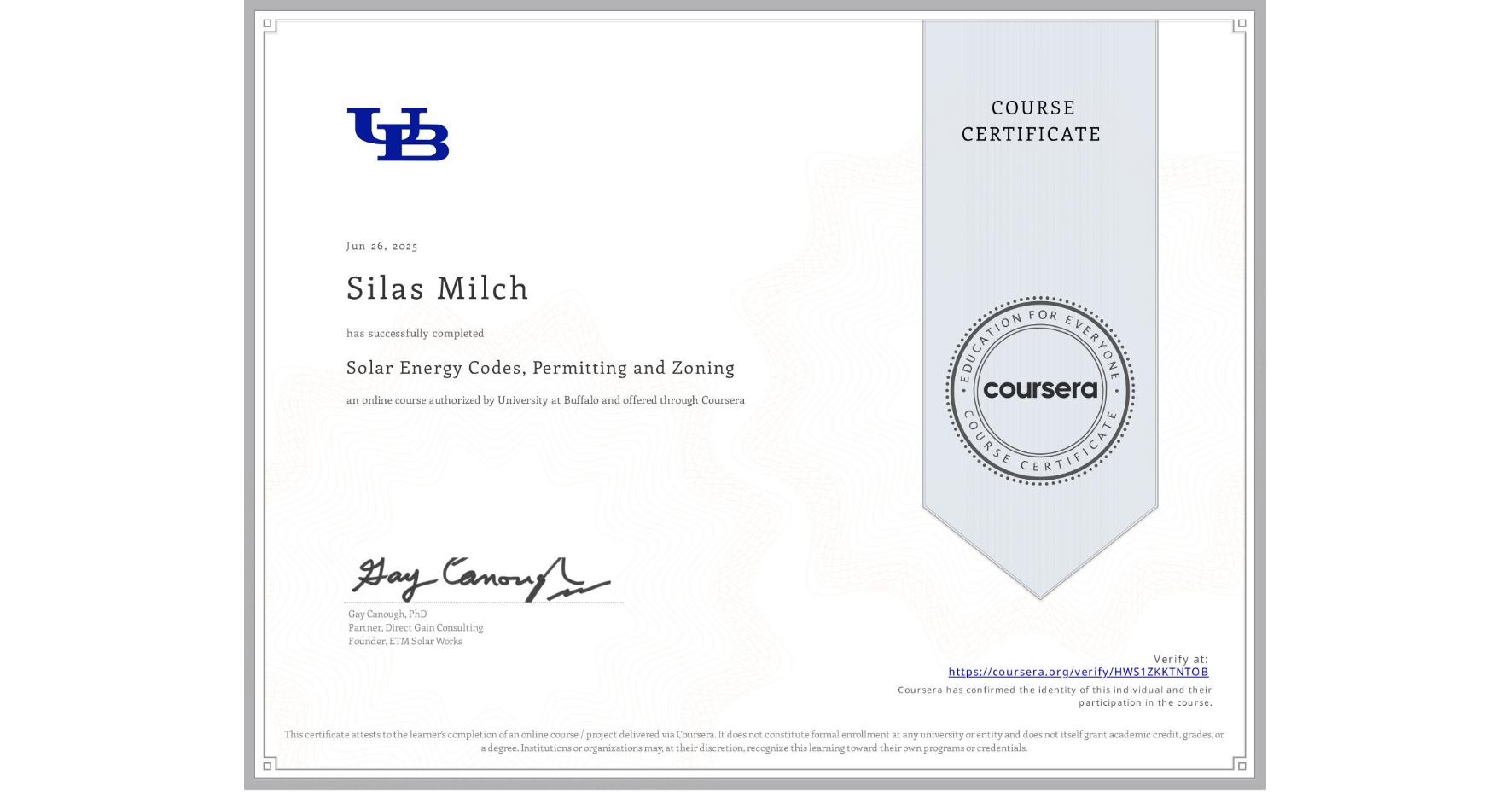 View certificate for Silas Milch, Solar Energy Codes, Permitting and Zoning, an online non-credit course authorized by University at Buffalo and offered through Coursera