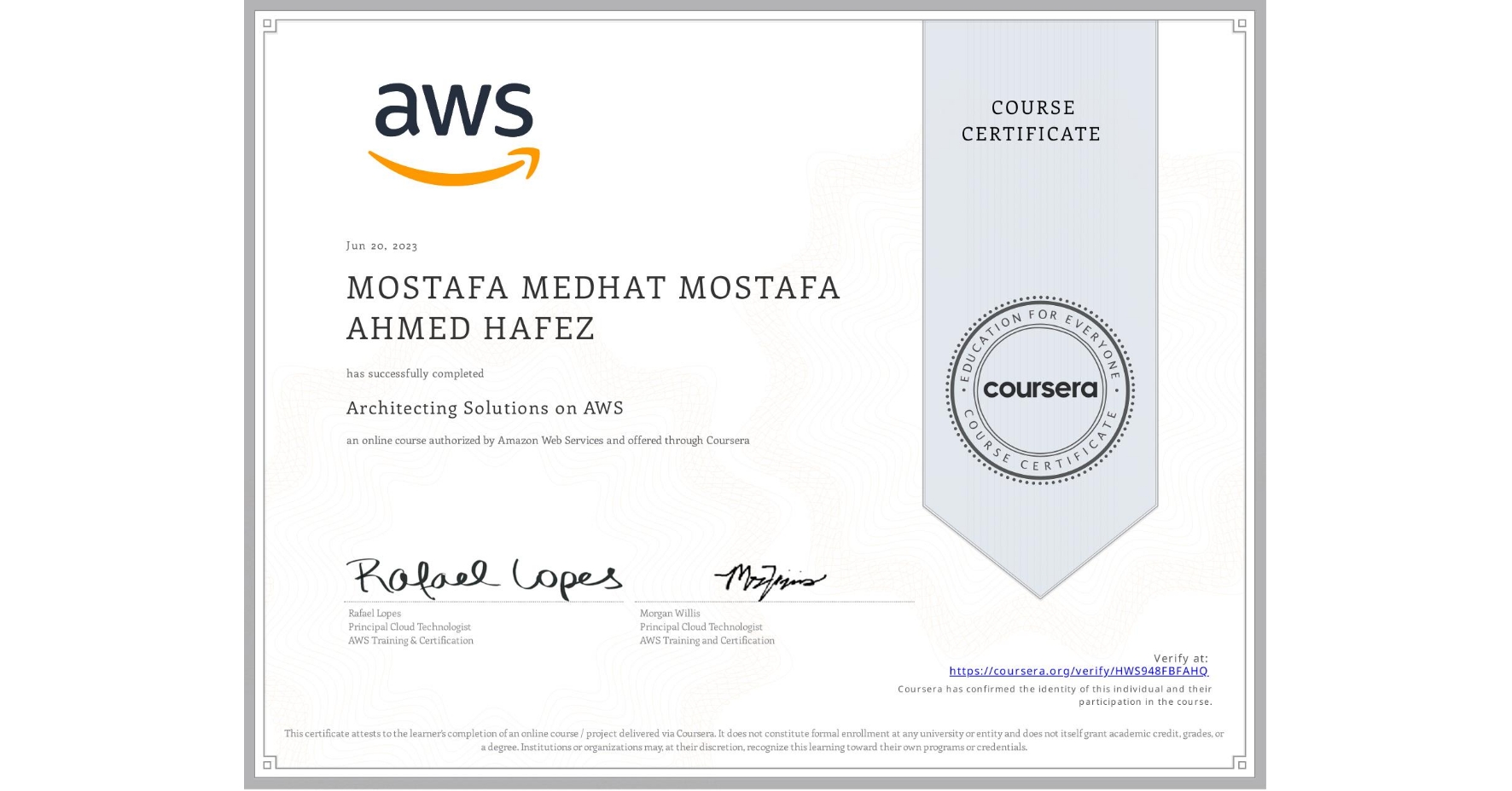 View certificate for MOSTAFA MEDHAT MOSTAFA AHMED HAFEZ, Architecting Solutions on AWS, an online non-credit course authorized by Amazon Web Services and offered through Coursera