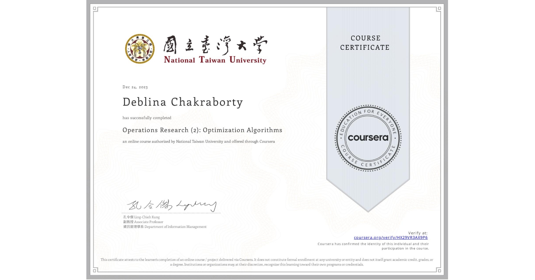 View certificate for Deblina Chakraborty, Operations Research (2): Optimization Algorithms, an online non-credit course authorized by National Taiwan University and offered through Coursera