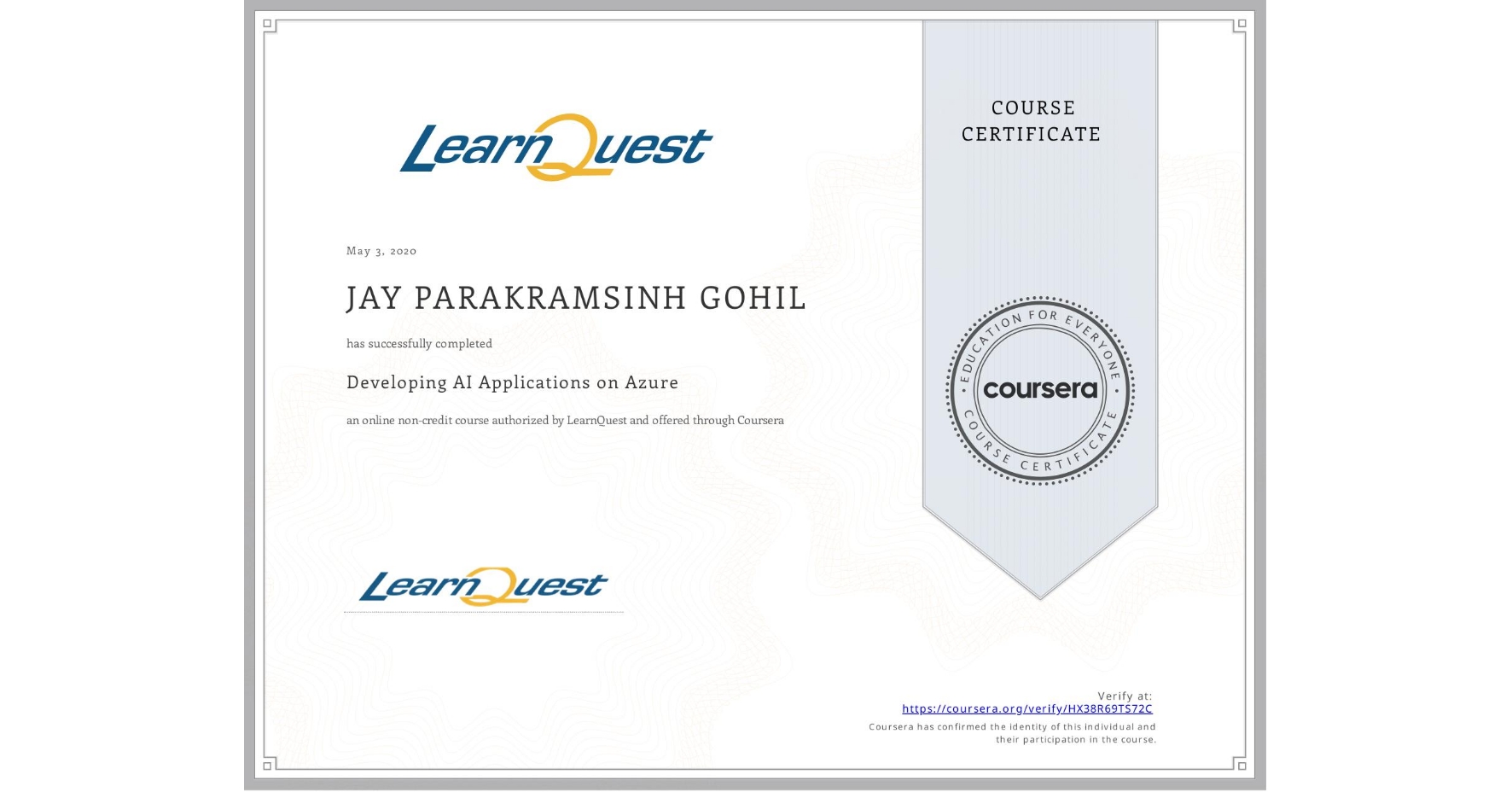 View certificate for JAY PARAKRAMSINH GOHIL, Developing AI Applications on Azure, an online non-credit course authorized by LearnQuest and offered through Coursera