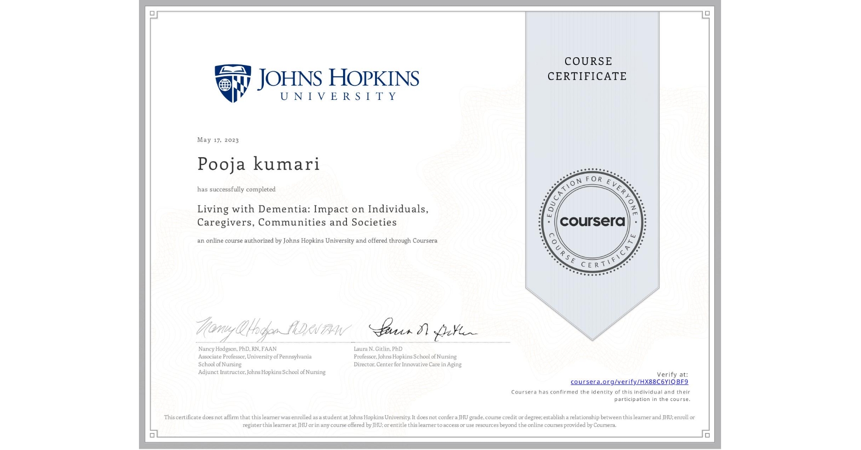 View certificate for Pooja kumari, Living with Dementia: Impact on Individuals, Caregivers, Communities and Societies, an online non-credit course authorized by Johns Hopkins University and offered through Coursera