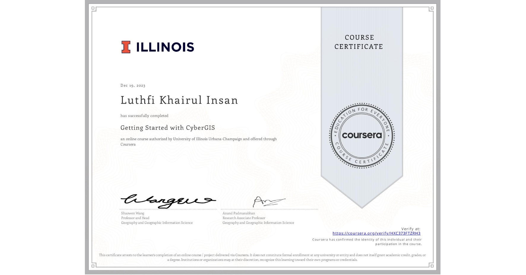 View certificate for Luthfi Khairul Insan, Getting Started with CyberGIS, an online non-credit course authorized by University of Illinois Urbana-Champaign and offered through Coursera
