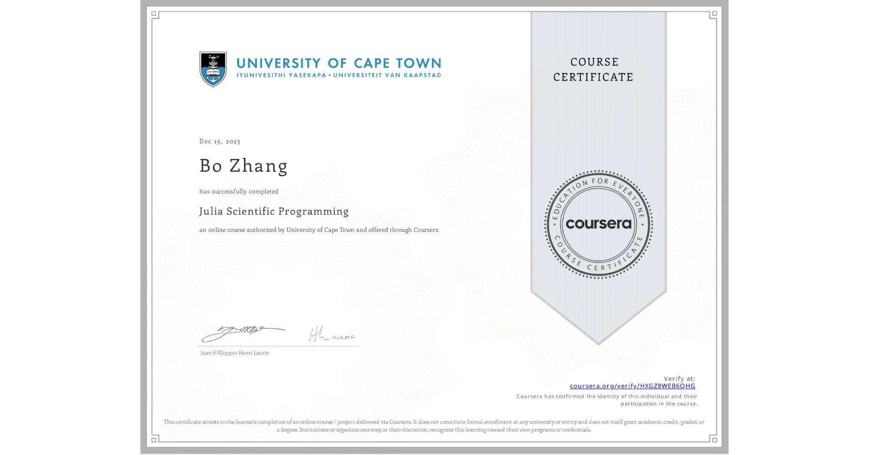 View certificate for Bo Zhang, Julia Scientific Programming, an online non-credit course authorized by University of Cape Town and offered through Coursera