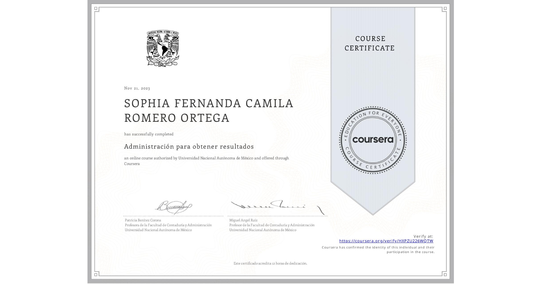 View certificate for SOPHIA FERNANDA CAMILA ROMERO ORTEGA, Administración para obtener resultados, an online non-credit course authorized by Universidad Nacional Autónoma de México and offered through Coursera
