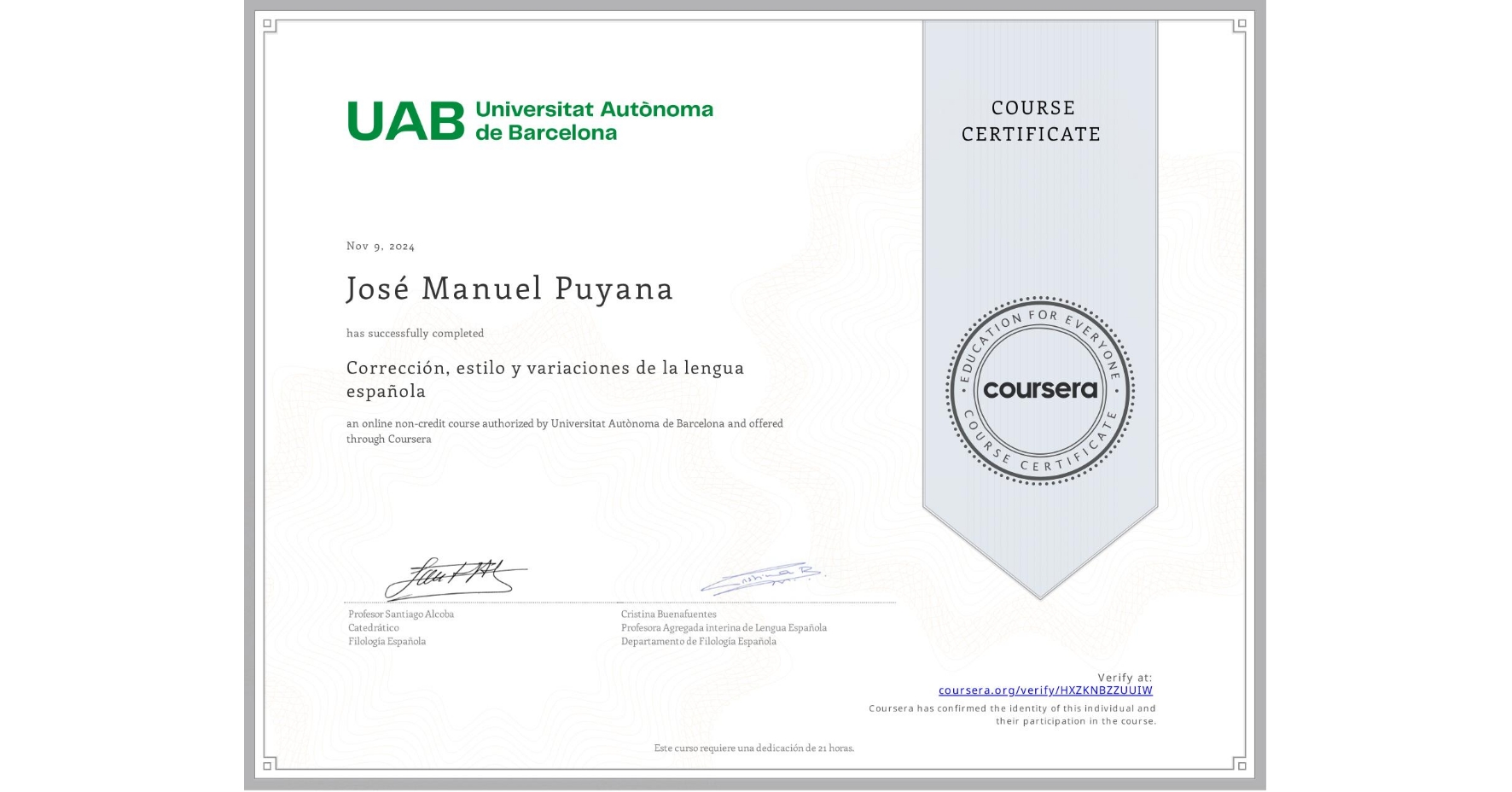 View certificate for José Manuel Puyana, Corrección, estilo y variaciones de la lengua española, an online non-credit course authorized by Universitat Autònoma de Barcelona and offered through Coursera