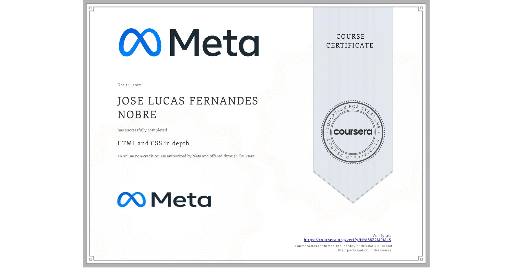 View certificate for JOSE LUCAS  FERNANDES NOBRE, HTML and CSS in depth, an online non-credit course authorized by Meta and offered through Coursera