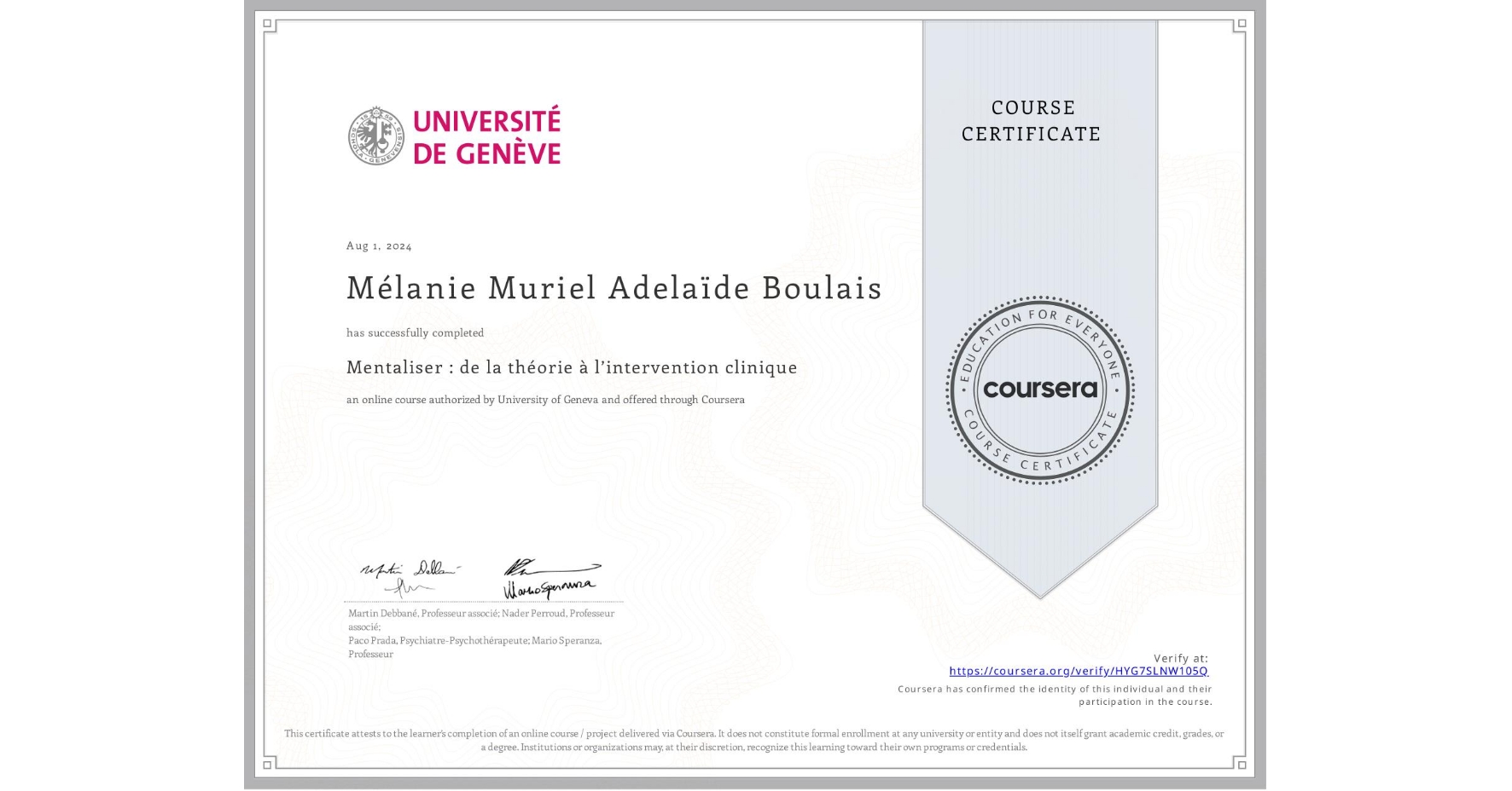 View certificate for Mélanie Muriel Adelaïde Boulais, Mentaliser : de la théorie à l’intervention clinique, an online non-credit course authorized by University of Geneva and offered through Coursera