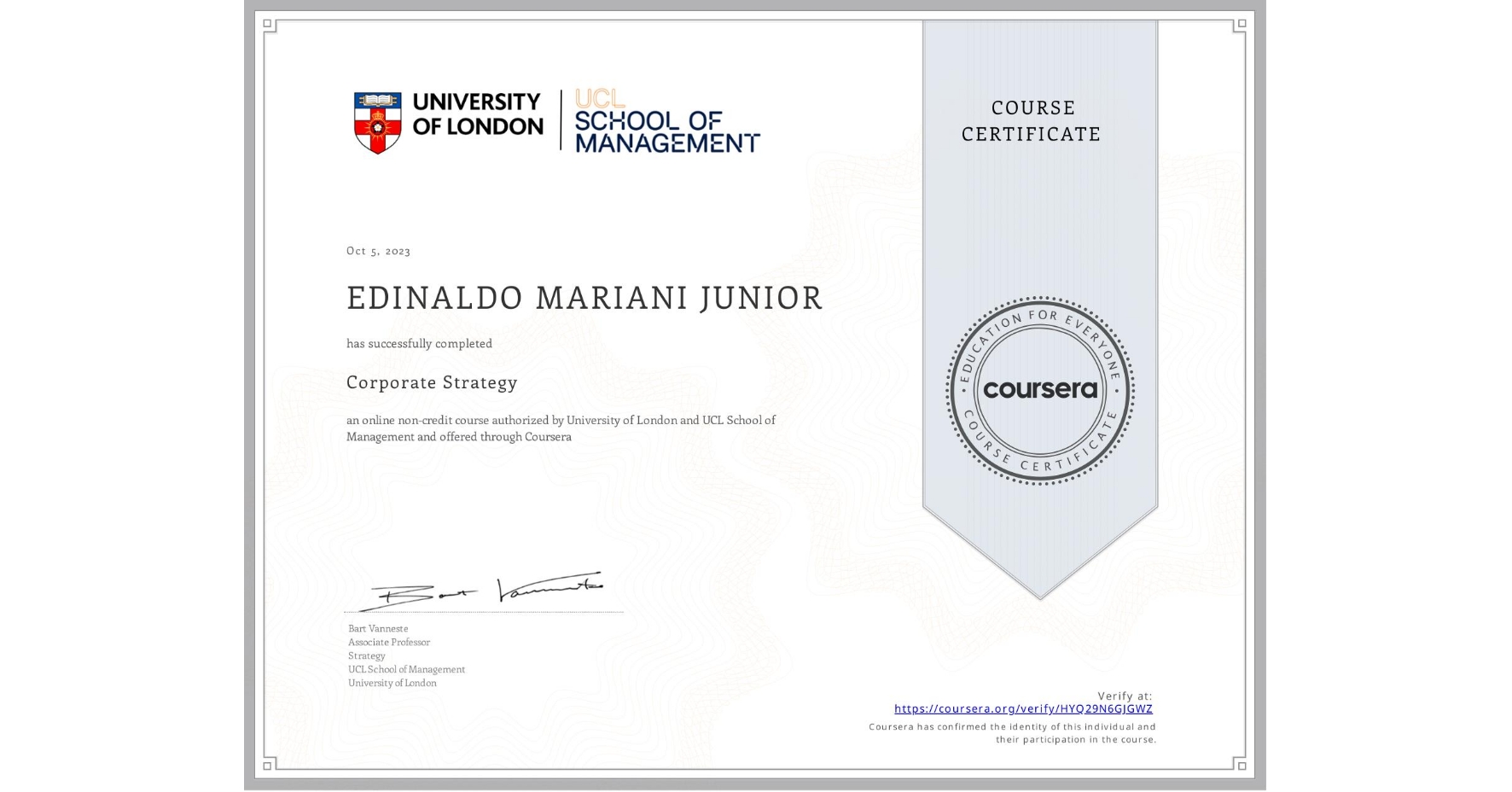 View certificate for EDINALDO MARIANI JUNIOR, Corporate Strategy , an online non-credit course authorized by University of London & UCL School of Management and offered through Coursera